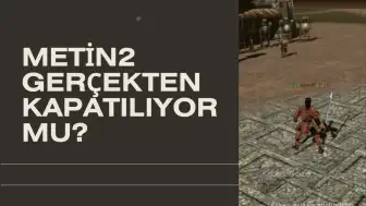 Metin2 Oyunculara Veda mı Ediyor? İşte Son Gelişmeler