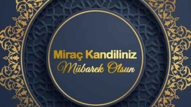 Miraç Kandilinde hangi dualar okunur? Sevap kazandıran Miraç Kandili ibadetleri